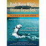 Randy Wayne White's Ultimate Tarpon Book: The Birth of Big Game Fishing