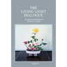 The Living Light Dialogue Volume 9: Spiritual Awareness Classes of the Living Light Philosophy