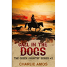 Call in the Dogs