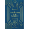 The Entrepreneur's Legal Playbook: Navigating The Pitfalls That Can Destroy Your Business