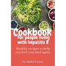 cookbook for people living with hepatitis B: Healthy recipes to help you feel your best again