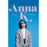 Anna K: A Love Story