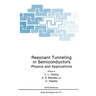 Resonant Tunneling in Semiconductors: Physics and Applications