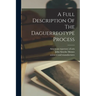 A Full Description Of The Daguerreotype Process