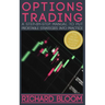 Options Trading: A Step-By-Step Manual To Put Into Practice Profitable Strategies - Learn The Fundamentals, Positive And Negative Experiences And Tips