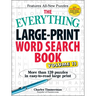 The Everything Large-Print Word Search Book, Volume 11: More Than 120 Puzzles in Easy-To-Read Large Print
