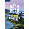 The Open Road: 50 Best Road Trips in the USA
