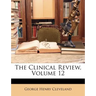 The Clinical Review, Volume 12
