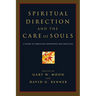 Spiritual Direction and the Care of Souls: A Guide to Christian Approaches and Practices