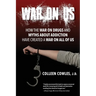 War on Us: How the War on Drugs and Myths About Addiction Have Created a War on All of Us