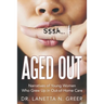 Aged Out: Narratives of Young Women Who Grew up in Out-Of-Home Care