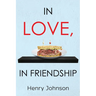 In Love, In Friendship