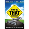 How Is That Working?: A Roadmap from Rat Race to Freedom
