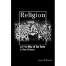 Religion and the Rise of Jim Crow in New Orleans