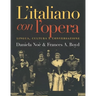 L`italiano Con L`opera: Lingua, Cultura E Conversazione