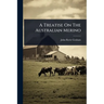 A Treatise On The Australian Merino
