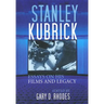 Stanley Kubrick: Essays on His Films and Legacy