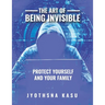 The Art of Being Invisible