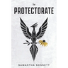 The Protectorate: A Phoenix Rises