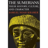 The Sumerians: Their History, Culture, and Character