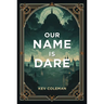 Our Name Is Dare