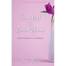 From Girl to Grown Woman: Relationships & Romance