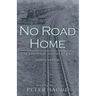 No Road Home: The enormous journey of guilt Seventy-eight Poems