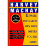 Beware the Naked Man Who Offers You His Shirt: Do What You Love, Love What You Do, and Deliver More Than You Promise