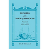 Records of the Town of Plymouth [Massachusetts]: Volume 1, 1636-1705