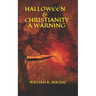 Halloween & Christianity - A Warning