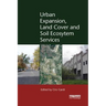Urban Expansion, Land Cover and Soil Ecosystem Services