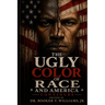 The Ugly Color of Race Continues