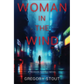 Woman in the Wind: A Jackson Gamble Novel