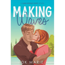 Making Waves: Lake House Love novel