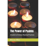 The Power of Psalms: A Guide to Christian Mystical Practices