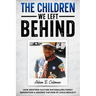 The Children We Left Behind: How Western Culture Rationalizes Family Separation & Ignores The Pain Of Child Neglect