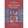 The Cambridge Companion to Medieval Jewish Philosophy