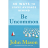 Be Uncommon