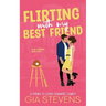 Flirting with My Best Friend: A Friends to Lovers Romantic Comedy