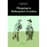 Playgoing in Shakespeare's London