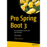 Pro Spring Boot 3: An Authoritative Guide with Best Practices