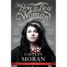 How to Be a Woman
