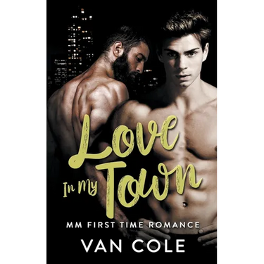 Love In My Town: MM First Time Romance