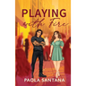 Playing with Fire: A forbidden romance set in São Paulo, Brazil