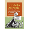 Kind of a Miracle: The Unlikely Story of the Community College of Vermont