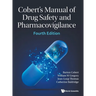 Cobert's Manual of Drug Safety and Pharmacovigilance (Fourth Edition)
