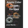 Apple Cider Donut Recipes