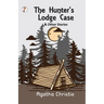 The Hunter's Lodge Case and Other Stories
