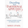 Decoding Your Emotional Appetite: A Food Lover's Guide to Weight Loss