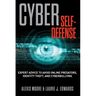 Cyber Self-Defense: Expert Advice to Avoid Online Predators, Identity Theft, and Cyberbullying